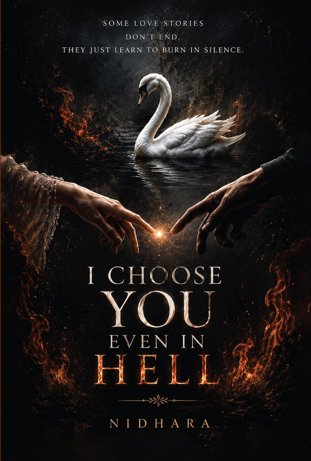I CHOOSE YOU EVEN IN HELL WRITTEN BY NIDHARA (PRE-BOOKING)